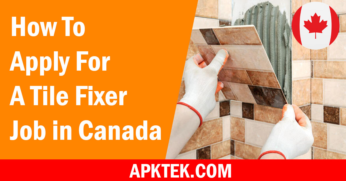 How to Apply For a Tile Fixer Job in Canada