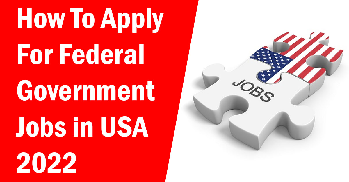 How to Apply for Federal Government Jobs in USA 2022