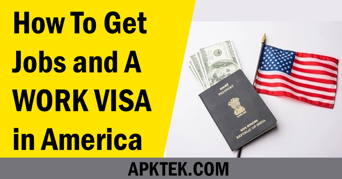 How to Get Jobs and a WORK VISA in America