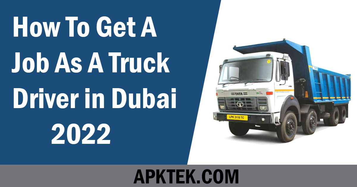 How to Get a Job As a Truck Driver in Dubai