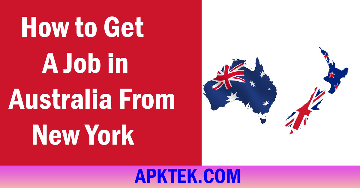 How to Get a Job in Australia From New York