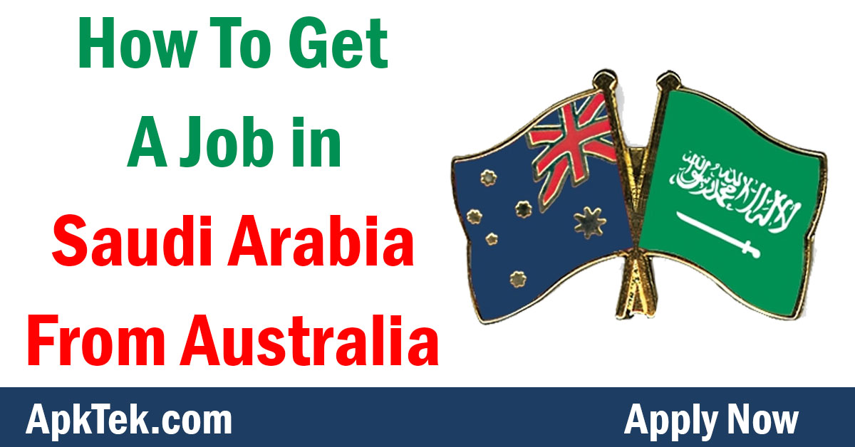 How to Get a Job in Saudi Arabia From Australia