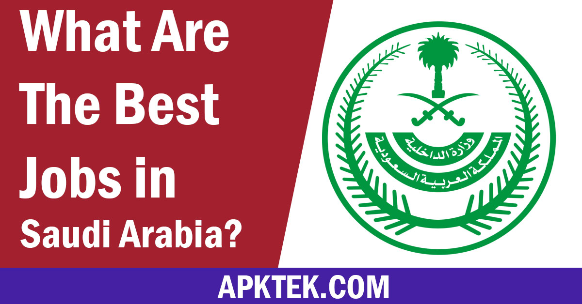 What Are the Best Jobs in Saudi Arabia?